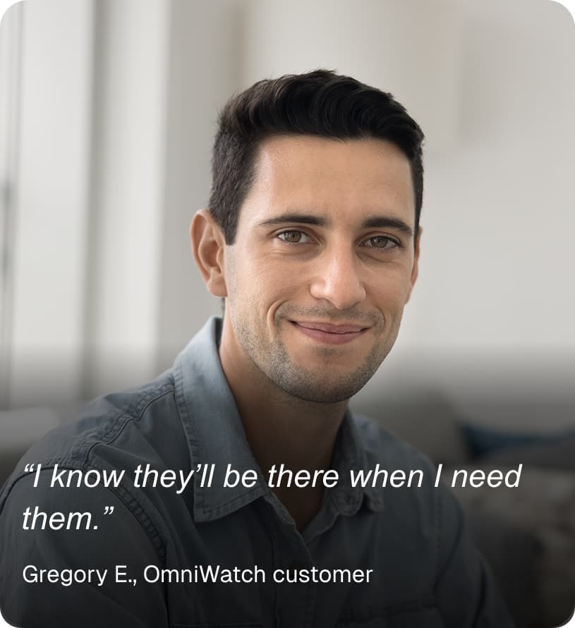 Gregory E., OmniWatch customer
